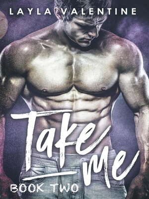 cover image of Take Me (Book Two): Take Me, #2